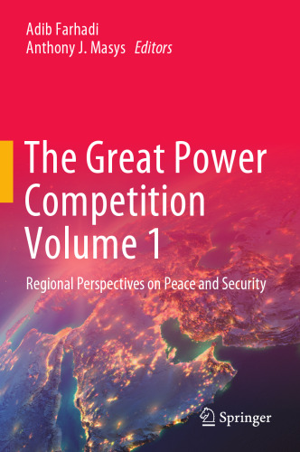 The Great Power Competition Volume 1: Regional Perspectives on Peace and Security