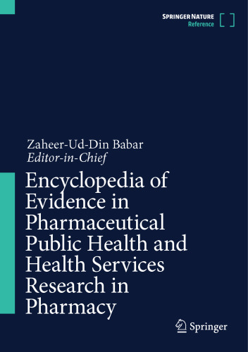 Encyclopedia of Evidence in Pharmaceutical Public Health and Health Services Research in Pharmacy