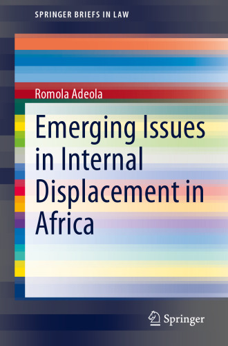 Emerging Issues in Internal Displacement in Africa (SpringerBriefs in Law)