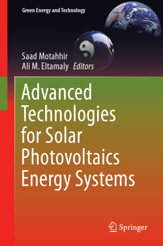 Advanced Technologies for Solar Photovoltaics Energy Systems (Green Energy and Technology)
