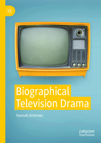 Biographical Television Drama: Real Lives on Television