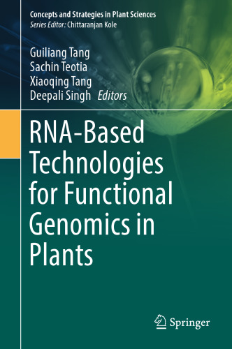 RNA-Based Technologies for Functional Genomics in Plants (Concepts and Strategies in Plant Sciences)