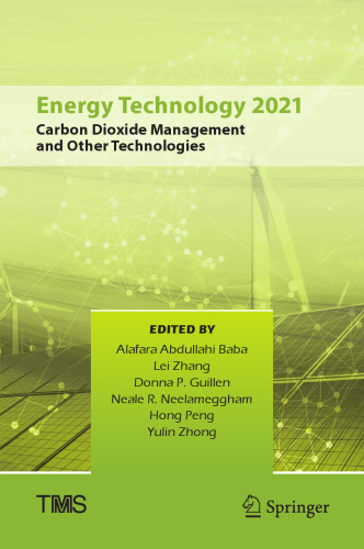 Energy Technology 2021: Carbon Dioxide Management and Other Technologies (The Minerals, Metals & Materials Series)