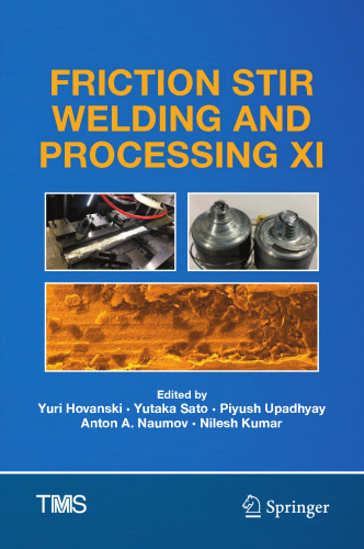 Friction Stir Welding and Processing XI (The Minerals, Metals & Materials Series)