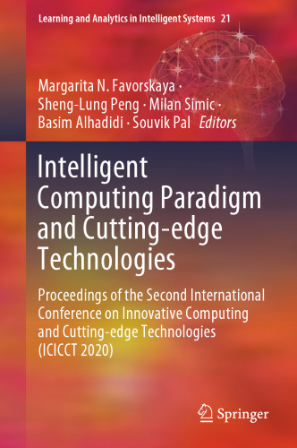 Intelligent Computing Paradigm and Cutting-edge Technologies: Proceedings of the Second International Conference on Innovative Computing and ... and Analytics in Intelligent Systems, 21)