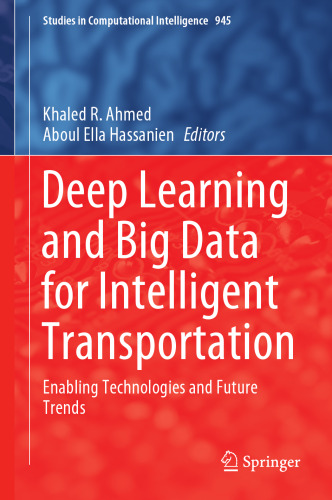Deep Learning and Big Data for Intelligent Transportation: Enabling Technologies and Future Trends (Studies in Computational Intelligence, 945)