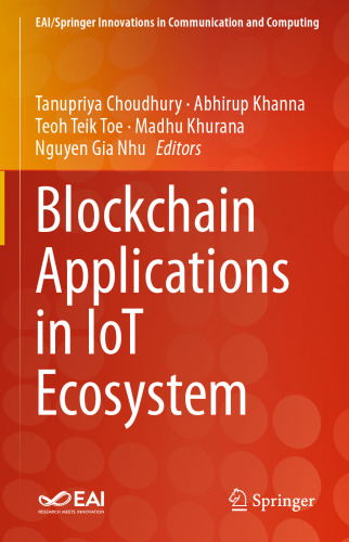 Blockchain Applications in IoT Ecosystem (EAI/Springer Innovations in Communication and Computing)