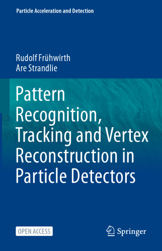 Pattern Recognition, Tracking and Vertex Reconstruction in Particle Detectors (Particle Acceleration and Detection)