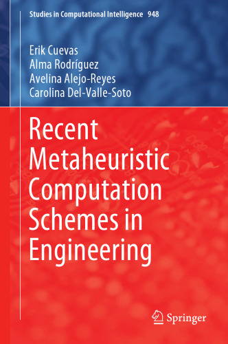 Recent Metaheuristic Computation Schemes in Engineering (Studies in Computational Intelligence, 948)
