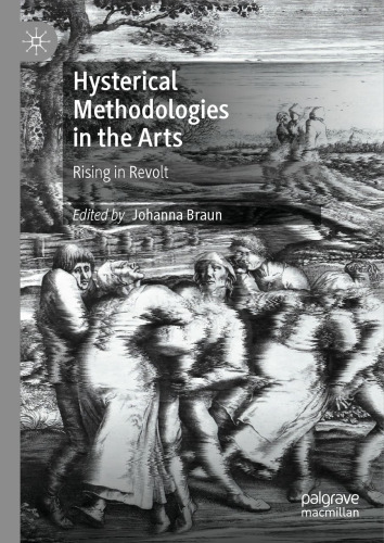 Hysterical Methodologies in the Arts: Rising in Revolt