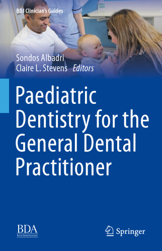 Paediatric Dentistry for the General Dental Practitioner (BDJ Clinician’s Guides)