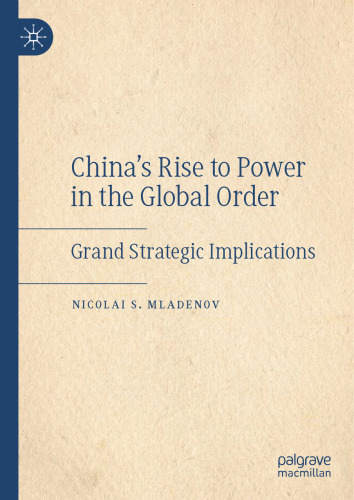 China's Rise to Power in the Global Order: Grand Strategic Implications