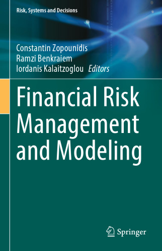 Financial Risk Management and Modeling (Risk, Systems and Decisions)