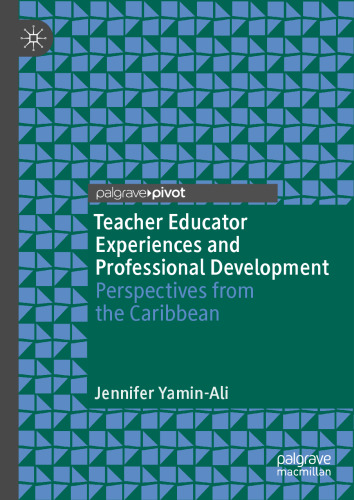 Teacher Educator Experiences and Professional Development: Perspectives from the Caribbean