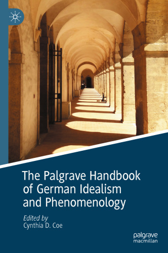 The Palgrave Handbook of German Idealism and Phenomenology (Palgrave Handbooks in German Idealism)
