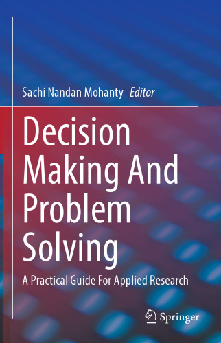 Decision Making And Problem Solving: A Practical Guide For Applied Research