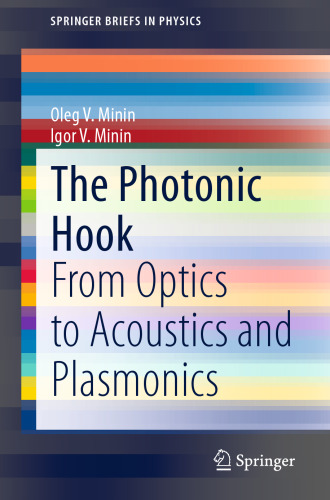 The Photonic Hook: From Optics to Acoustics and Plasmonics (SpringerBriefs in Physics)