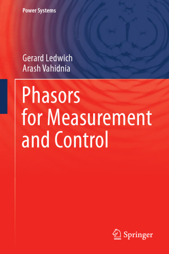 Phasors for Measurement and Control (Power Systems)
