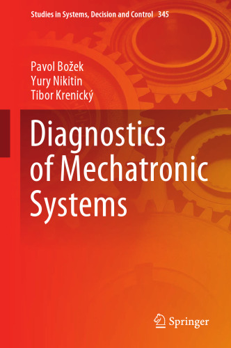 Diagnostics of Mechatronic Systems (Studies in Systems, Decision and Control, 345)