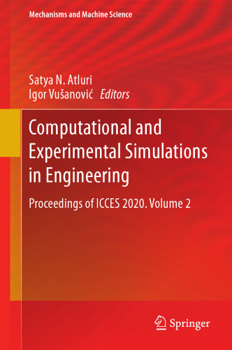 Computational and Experimental Simulations in Engineering: Proceedings of ICCES 2020. Volume 2 (Mechanisms and Machine Science, 98)