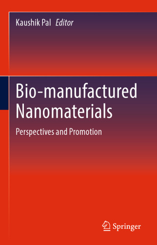 Bio-manufactured Nanomaterials: Perspectives and Promotion