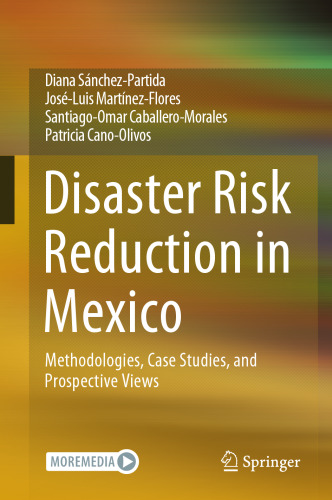 Disaster Risk Reduction in Mexico: Methodologies, Case Studies, and Prospective Views