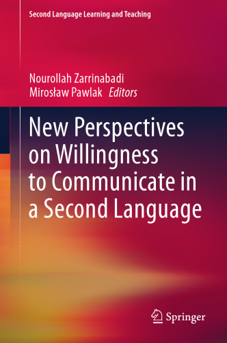 New Perspectives on Willingness to Communicate in a Second Language (Second Language Learning and Teaching)