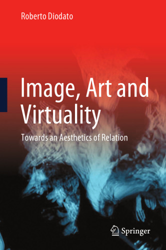 Image, Art and Virtuality: Towards an Aesthetics of Relation