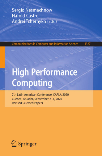 High Performance Computing: 7th Latin American Conference, CARLA 2020, Cuenca, Ecuador, September 2–4, 2020, Revised Selected Papers (Communications in Computer and Information Science)