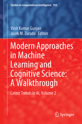 Modern Approaches in Machine Learning and Cognitive Science: A Walkthrough: Latest Trends in AI, Volume 2 (Studies in Computational Intelligence, 956)