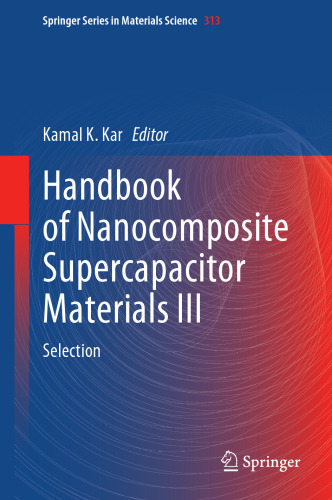 Handbook of Nanocomposite Supercapacitor Materials III: Selection (Springer Series in Materials Science, 313)