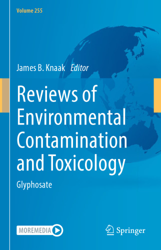 Reviews of Environmental Contamination and Toxicology Volume 255: Glyphosate (Reviews of Environmental Contamination and Toxicology, 255)