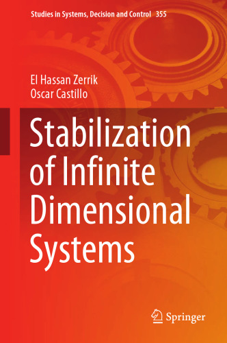 Stabilization of Infinite Dimensional Systems (Studies in Systems, Decision and Control, 355)
