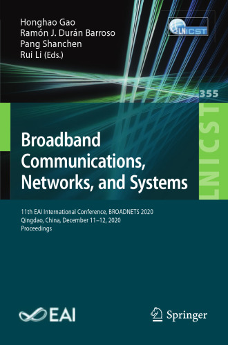 Broadband Communications, Networks, and Systems: 11th EAI International Conference, BROADNETS 2020, Qingdao, China, December 11–12, 2020, Proceedings