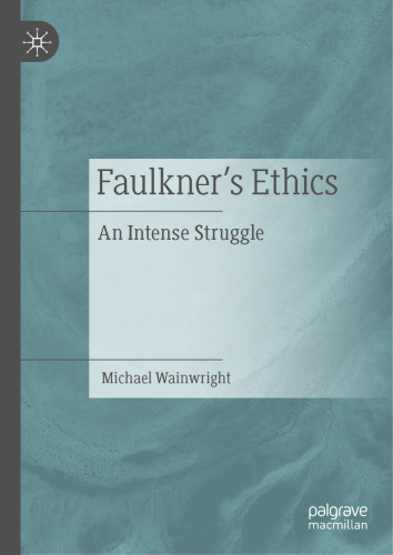 Faulkner’s Ethics: An Intense Struggle