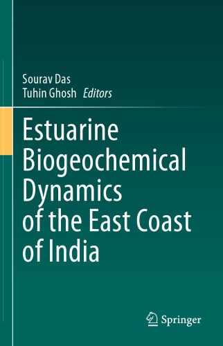 Estuarine Biogeochemical Dynamics of the East Coast of India