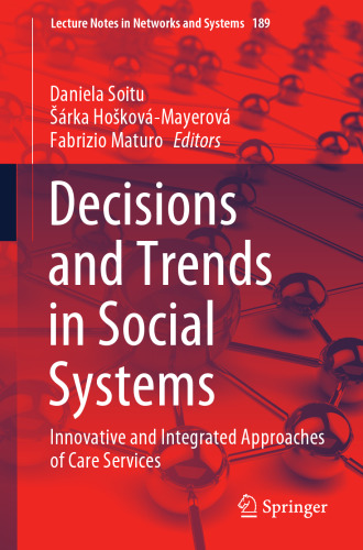 Decisions and Trends in Social Systems: Innovative and Integrated Approaches of Care Services (Lecture Notes in Networks and Systems)