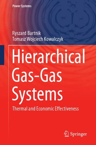 Hierarchical Gas-Gas Systems: Thermal and Economic Effectiveness (Power Systems)