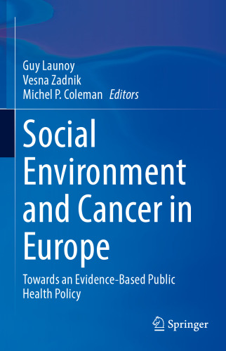 Social Environment and Cancer in Europe: Towards an Evidence-Based Public Health Policy