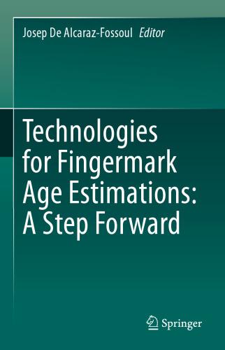 Technologies for Fingermark Age Estimations: A Step Forward