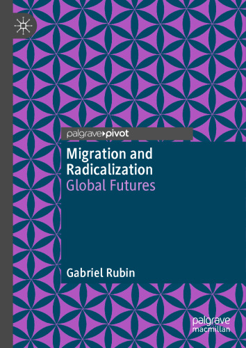 Migration and Radicalization: Global Futures