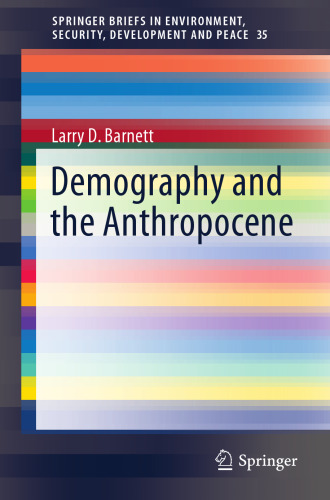 Demography and the Anthropocene (SpringerBriefs in Environment, Security, Development and Peace)
