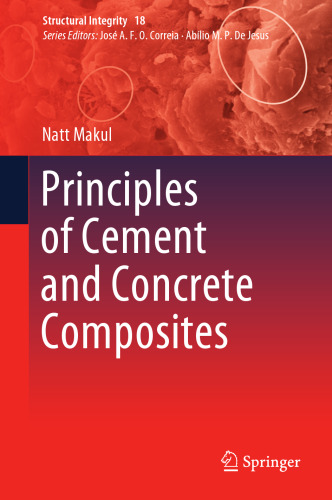 Principles of Cement and Concrete Composites (Structural Integrity, 18)
