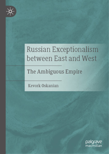 Russian Exceptionalism between East and West: The Ambiguous Empire