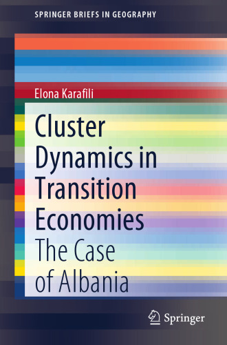 Cluster Dynamics in Transition Economies: The Case of Albania (SpringerBriefs in Geography)
