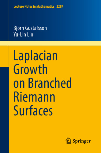 Laplacian Growth on Branched Riemann Surfaces (Lecture Notes in Mathematics)