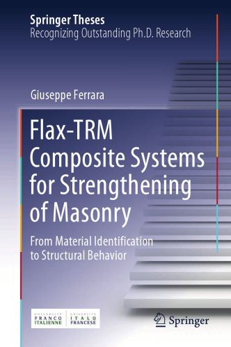 Flax-TRM Composite Systems for Strengthening of Masonry: From Material Identification to Structural Behavior (Springer Theses)