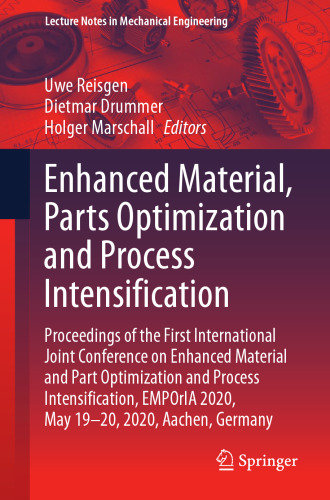 Enhanced Material, Parts Optimization and Process Intensification (Lecture Notes in Mechanical Engineering)