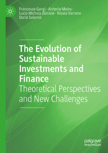 The Evolution of Sustainable Investments and Finance: Theoretical Perspectives and New Challenges