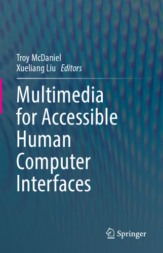 Multimedia for Accessible Human Computer Interfaces